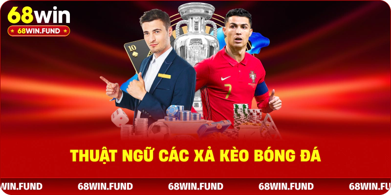 Thuật ngữ các xả kèo bóng đá